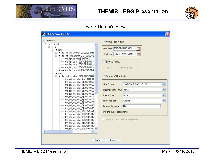 THEMIS - ERG Presentation Save Data Window THEMIS – ERG Presentation March 18 -19,