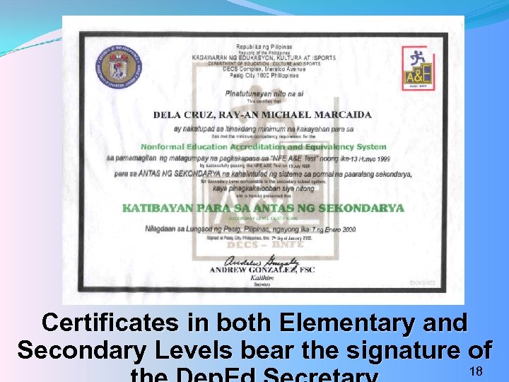 Certificates in both Elementary and Secondary Levels bear the signature of 18 