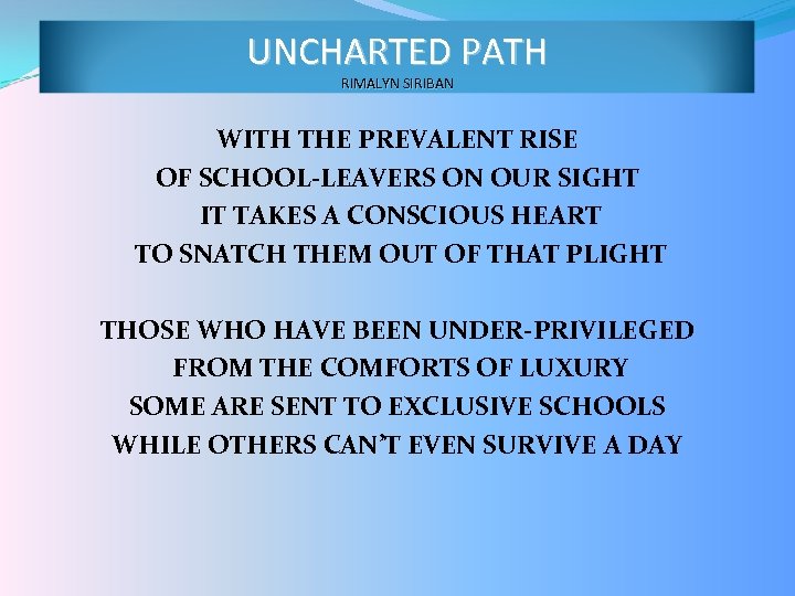 UNCHARTED PATH RIMALYN SIRIBAN WITH THE PREVALENT RISE OF SCHOOL-LEAVERS ON OUR SIGHT IT