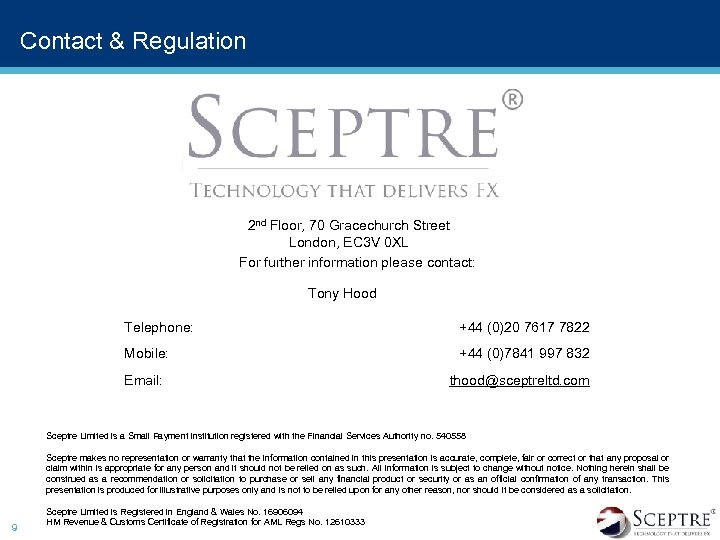 Contact & Regulation 2 nd Floor, 70 Gracechurch Street London, EC 3 V 0