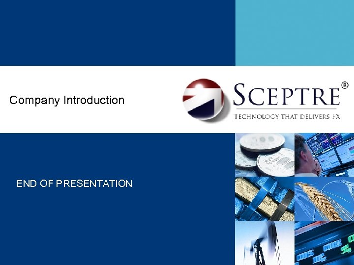 Company Introduction END OF PRESENTATION 