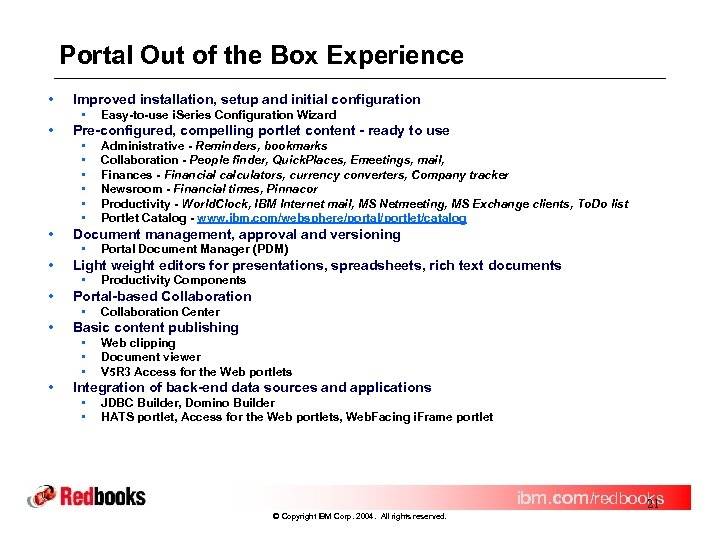 Portal Out of the Box Experience • Improved installation, setup and initial configuration •