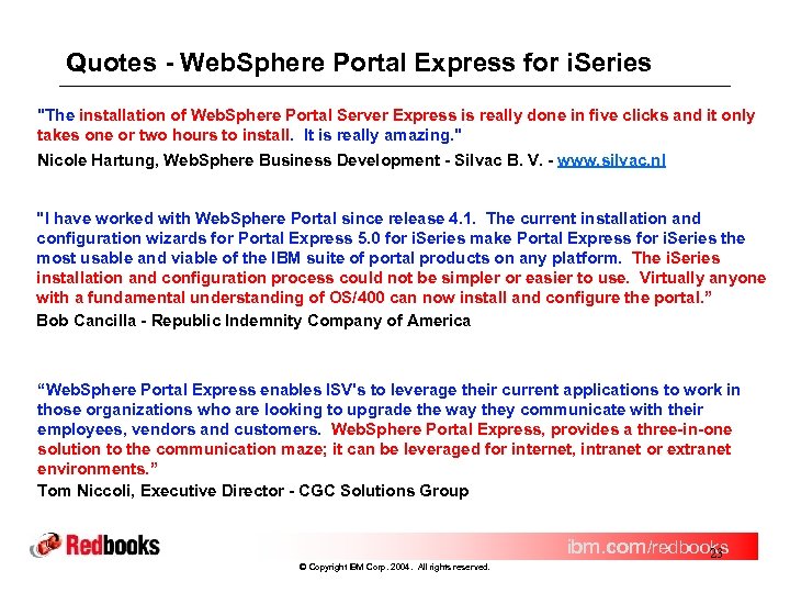 Quotes - Web. Sphere Portal Express for i. Series "The installation of Web. Sphere