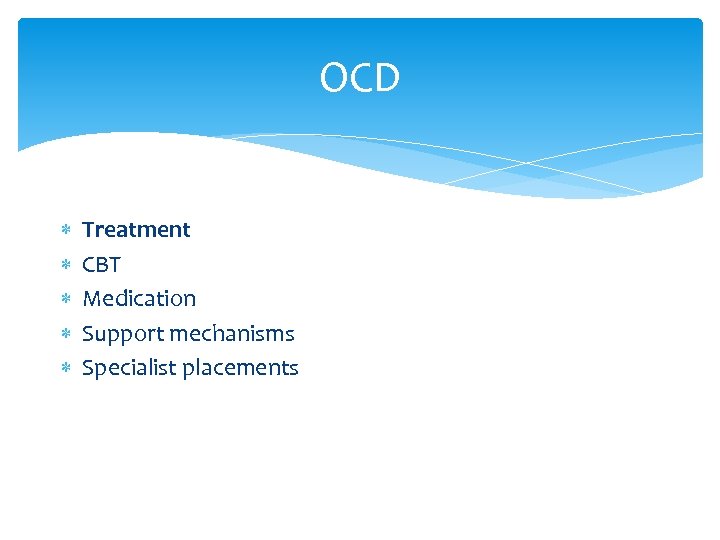 OCD Treatment CBT Medication Support mechanisms Specialist placements 