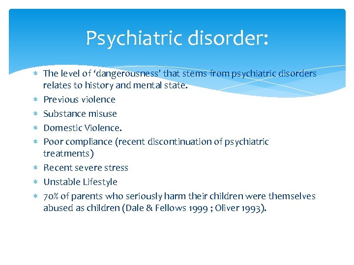 Psychiatric disorder: The level of ‘dangerousness’ that stems from psychiatric disorders relates to history