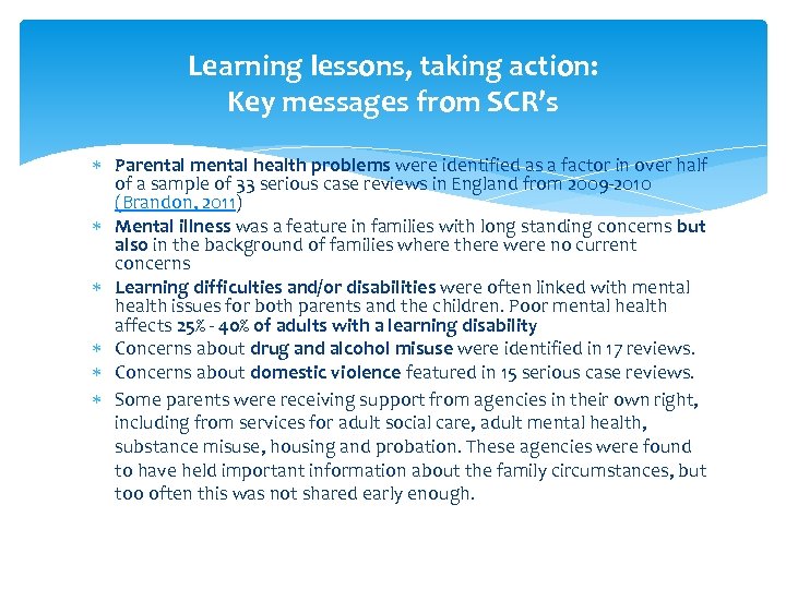 Learning lessons, taking action: Key messages from SCR’s Parental mental health problems were identified