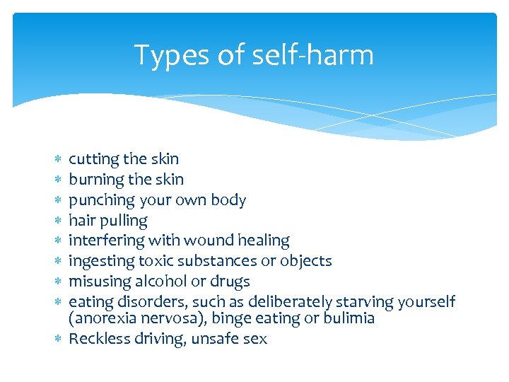 Types of self-harm cutting the skin burning the skin punching your own body hair