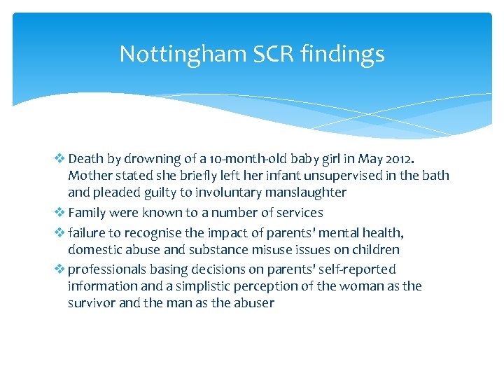 Nottingham SCR findings v Death by drowning of a 10 -month-old baby girl in