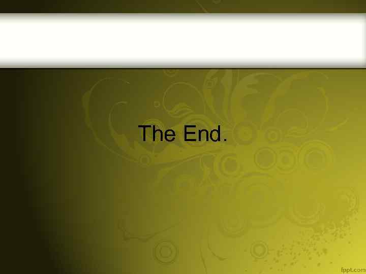 The End. 