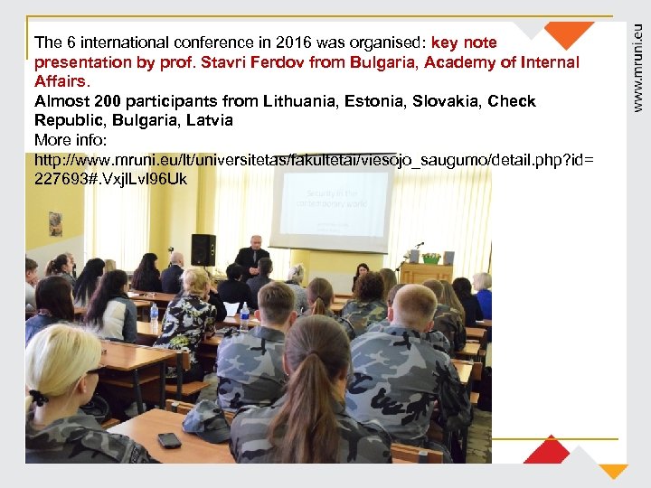The 6 international conference in 2016 was organised: key note presentation by prof. Stavri