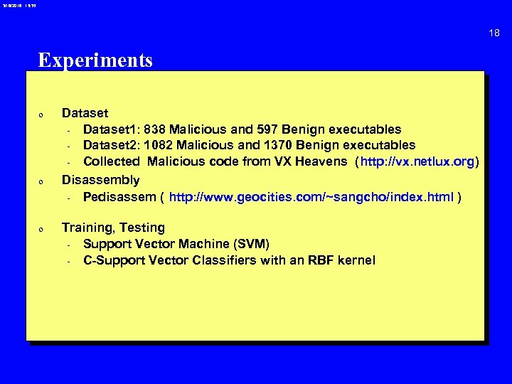 3/18/2018 15: 35 18 Experiments 0 0 0 Dataset - Dataset 1: 838 Malicious