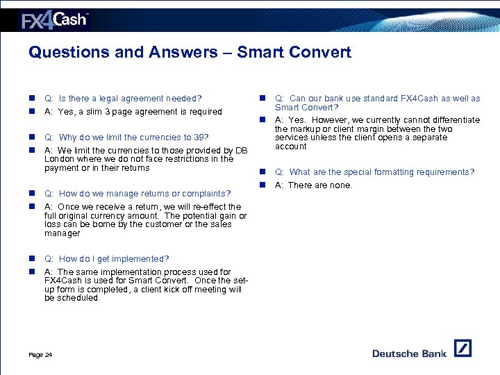 Questions and Answers – Smart Convert n Q: Is there a legal agreement needed?