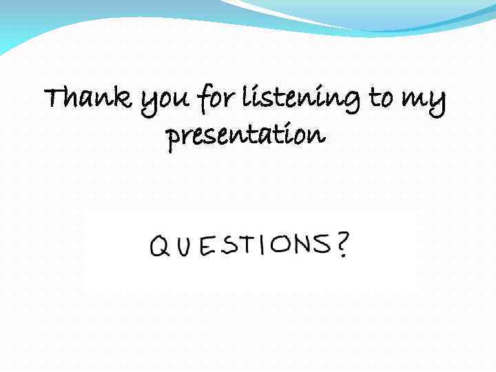 Thank you for listening to my presentation 