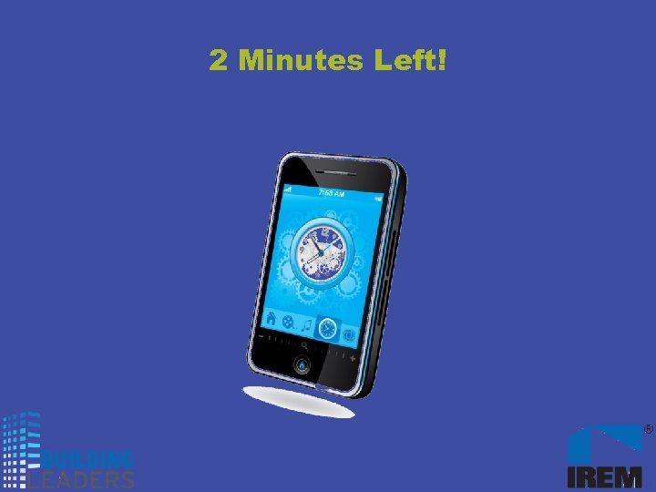 2 Minutes Left! 