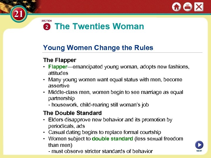 SECTION 2 The Twenties Woman Young Women Change the Rules The Flapper • Flapper—emancipated