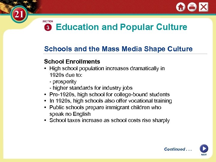 SECTION 3 Education and Popular Culture Schools and the Mass Media Shape Culture School