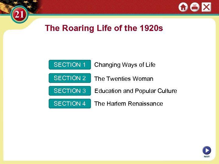 The Roaring Life of the 1920 s SECTION 1 Changing Ways of Life SECTION