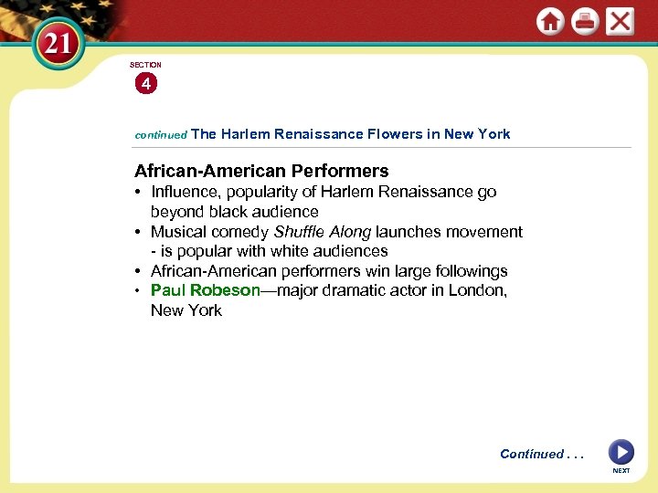 SECTION 4 continued The Harlem Renaissance Flowers in New York African-American Performers • Influence,