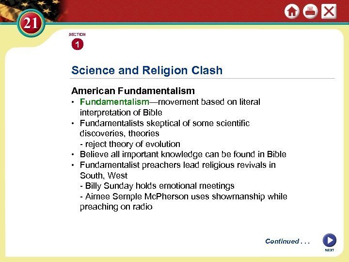 SECTION 1 Science and Religion Clash American Fundamentalism • Fundamentalism—movement based on literal interpretation