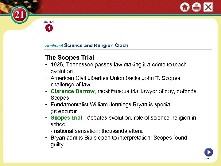 SECTION 1 continued Science and Religion Clash The Scopes Trial • 1925, Tennessee passes