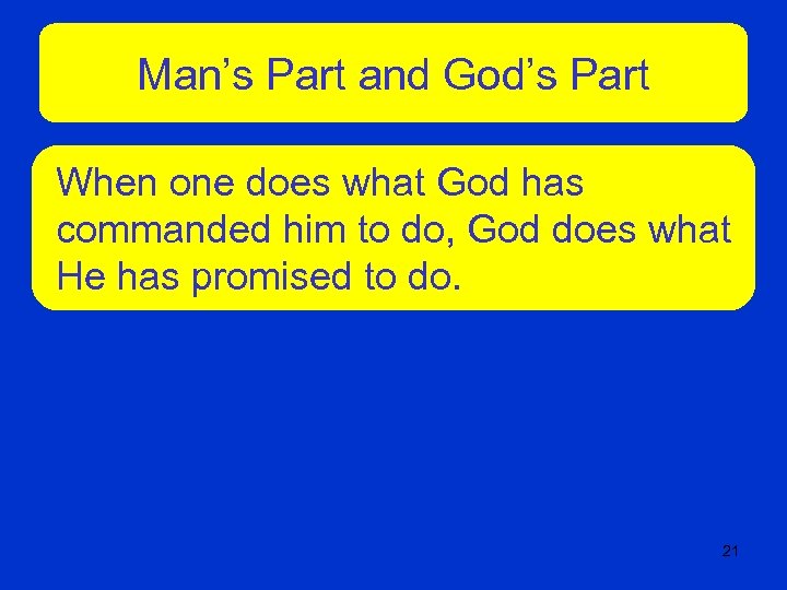Man’s Part and God’s Part When one does what God has commanded him to