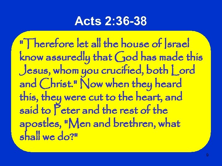 Acts 2: 36 -38 