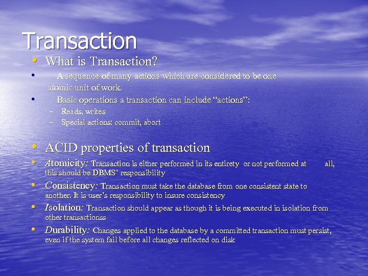 Transaction • What is Transaction? • • A sequence of many actions which are