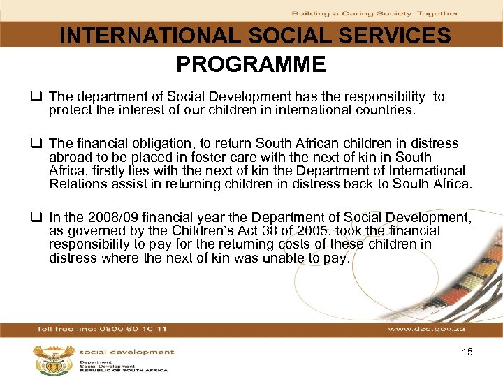  INTERNATIONAL SOCIAL SERVICES PROGRAMME q The department of Social Development has the responsibility