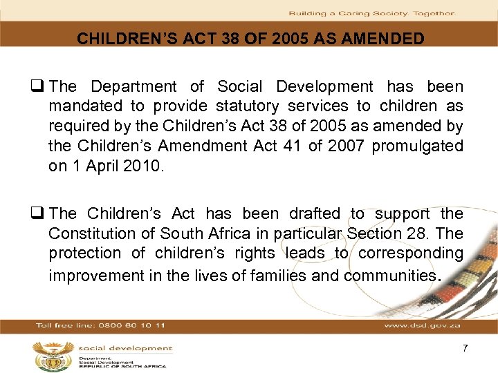 CHILDREN’S ACT 38 OF 2005 AS AMENDED q The Department of Social Development has