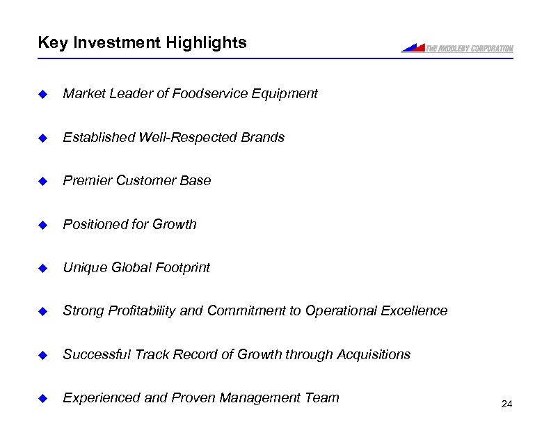 Key Investment Highlights u Market Leader of Foodservice Equipment u Established Well-Respected Brands u