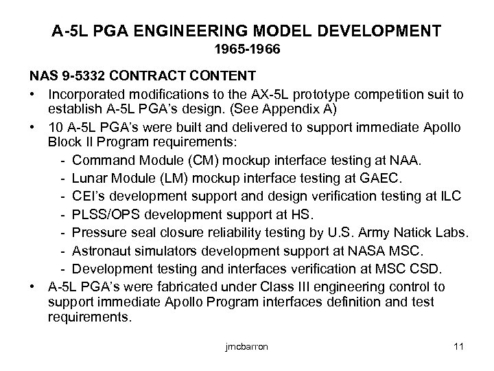 A-5 L PGA ENGINEERING MODEL DEVELOPMENT 1965 -1966 NAS 9 -5332 CONTRACT CONTENT •