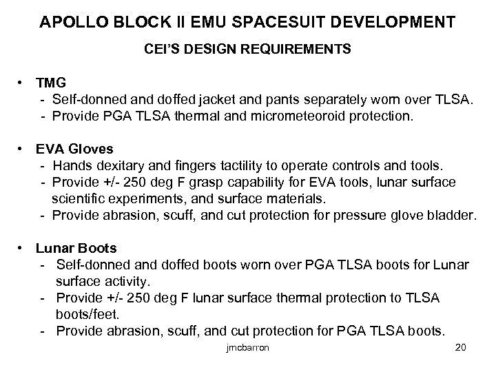 APOLLO BLOCK II EMU SPACESUIT DEVELOPMENT CEI’S DESIGN REQUIREMENTS • TMG - Self-donned and