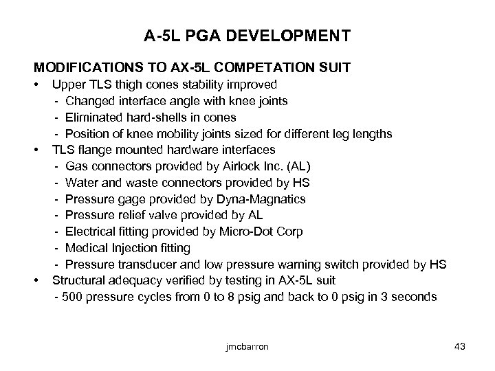 A-5 L PGA DEVELOPMENT MODIFICATIONS TO AX-5 L COMPETATION SUIT • • • Upper