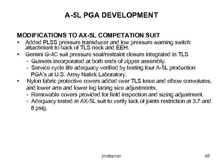 A-5 L PGA DEVELOPMENT MODIFICATIONS TO AX-5 L COMPETATION SUIT • • • Added