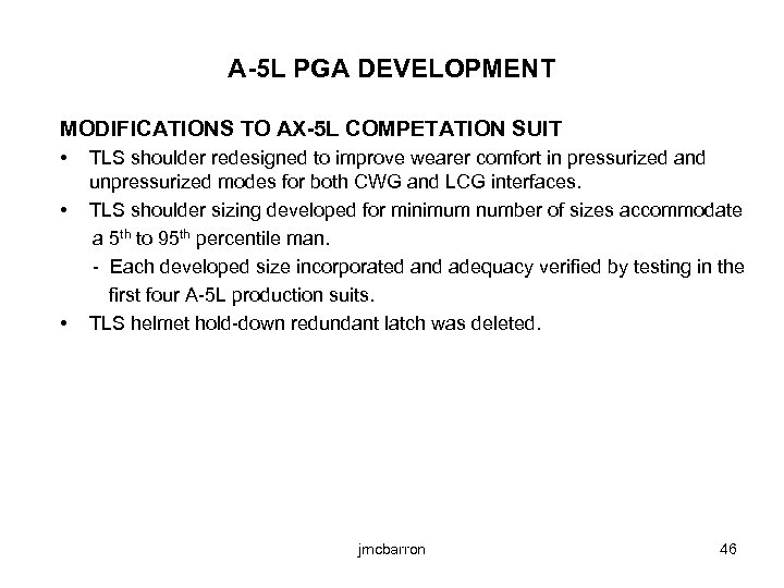 A-5 L PGA DEVELOPMENT MODIFICATIONS TO AX-5 L COMPETATION SUIT • • • TLS