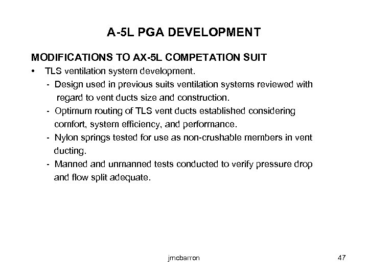 A-5 L PGA DEVELOPMENT MODIFICATIONS TO AX-5 L COMPETATION SUIT • TLS ventilation system