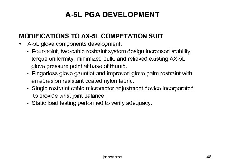 A-5 L PGA DEVELOPMENT MODIFICATIONS TO AX-5 L COMPETATION SUIT • A-5 L glove