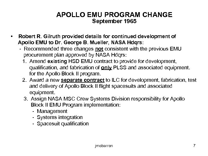 APOLLO EMU PROGRAM CHANGE September 1965 • Robert R. Gilruth provided details for continued