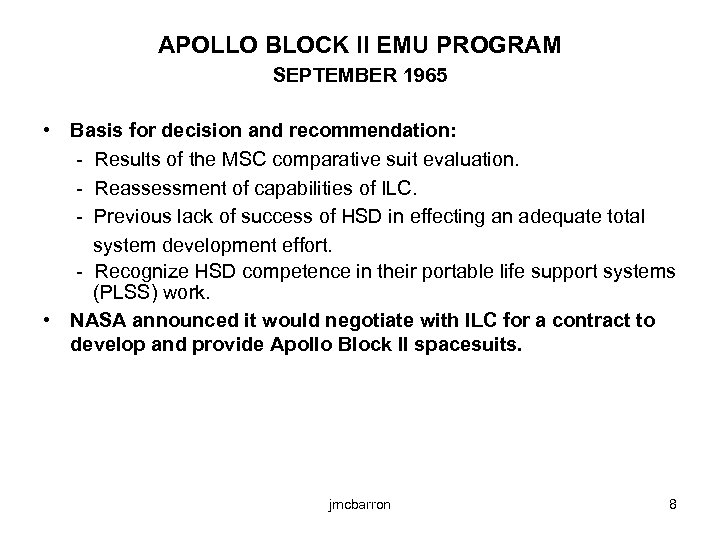 APOLLO BLOCK II EMU PROGRAM SEPTEMBER 1965 • Basis for decision and recommendation: -