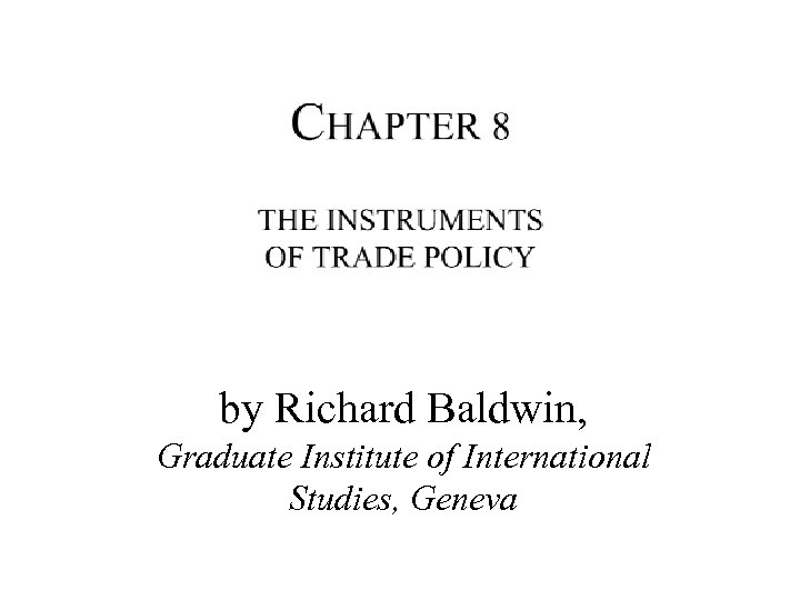 by Richard Baldwin, Graduate Institute of International Studies, Geneva 