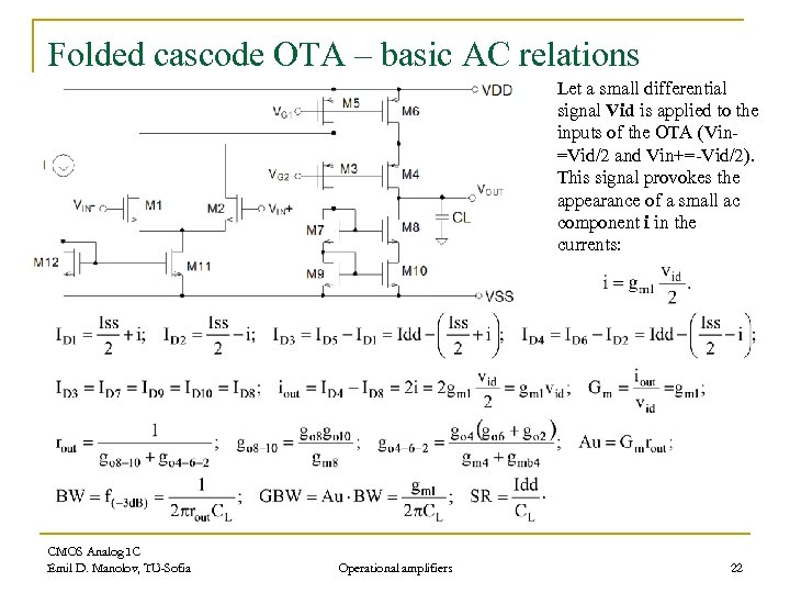 Folded cascode OTA – basic AC relations Let a small differential signal Vid is