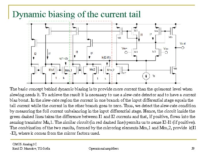 Dynamic biasing of the current tail The basic concept behind dynamic biasing is to