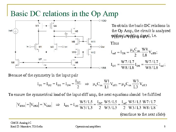 Basic DC relations in the Op Amp To obtain the basic DC relations in