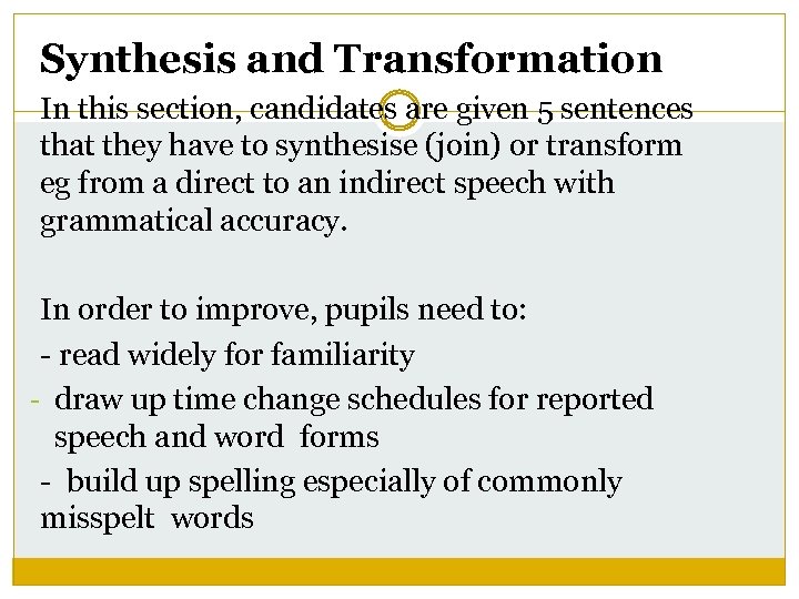 Synthesis and Transformation In this section, candidates are given 5 sentences that they have