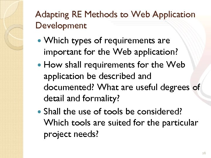 Adapting RE Methods to Web Application Development Which types of requirements are important for