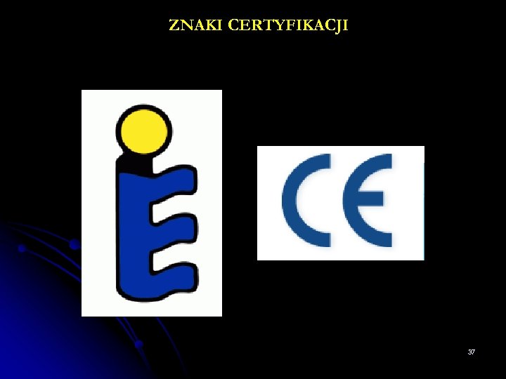 ZNAKI CERTYFIKACJI 37 