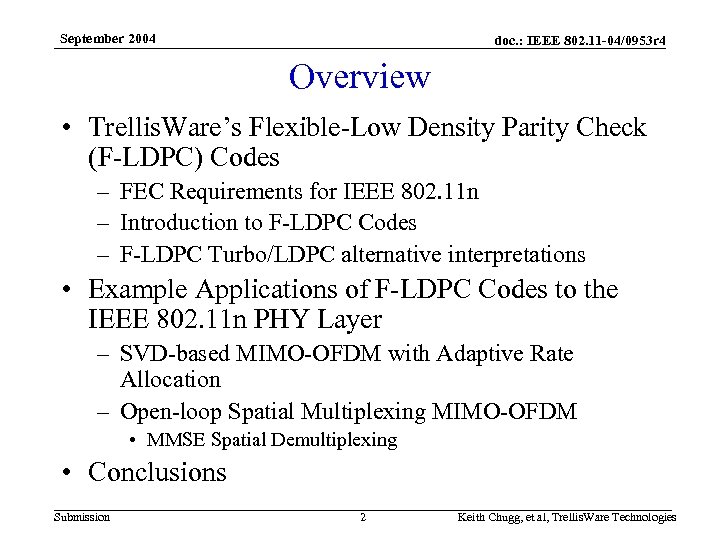 September 2004 doc. : IEEE 802. 11 -04/0953 r 4 Overview • Trellis. Ware’s