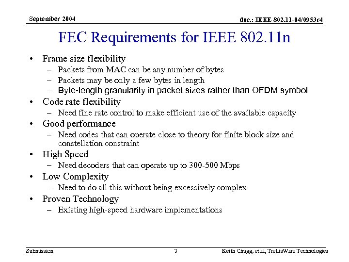 September 2004 doc. : IEEE 802. 11 -04/0953 r 4 FEC Requirements for IEEE