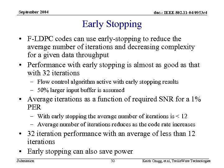 September 2004 doc. : IEEE 802. 11 -04/0953 r 4 Early Stopping • F-LDPC