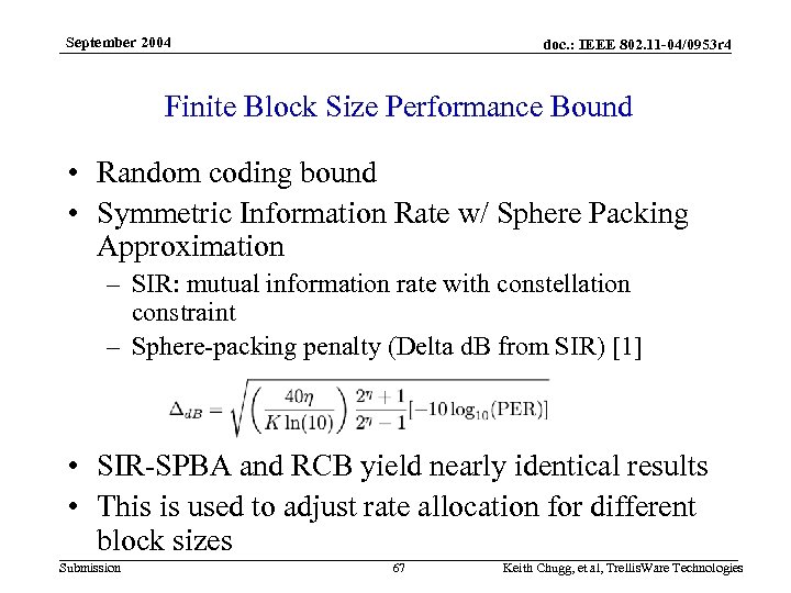 September 2004 doc. : IEEE 802. 11 -04/0953 r 4 Finite Block Size Performance